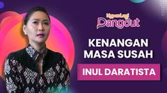 Curhat Inul Daratista Pernah Dijambak Sampai Ditampar Dikira Mepet Suami Orang