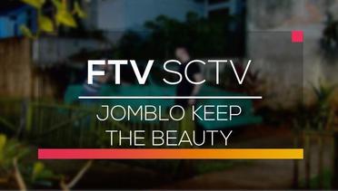 FTV SCTV - Jomblo Keep The Beauty