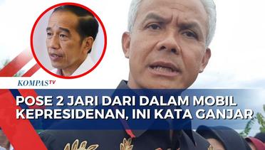 Jokowi Pose 2 Jari dari Dalam Mobil Kepresidenan, Ganjar: Kalau Angkanya Dua, Cukup Klarifikasi Saja