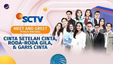 Meet & Greet Episode #77- Cast Cinta Setelah Cinta, Roda-Roda Gila dan Garis Cinta