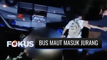 Bus Berisi Rombongan Peziarah Masuk Jurang, Puluhan Orang Tewas | Fokus