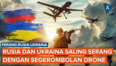 Rusia dan Ukraina Saling Luncurkan Segerombolan Drone