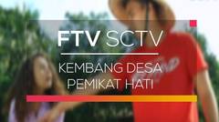 FTV SCTV - Kembang Desa Pemikat Hati