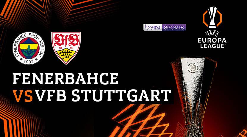 Fenerbahce vs VfB Stuttgart