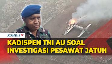 Kadispen TNI AU Soal Investigasi Jatuhnya Pesawat Super Tucano di Pasuruan