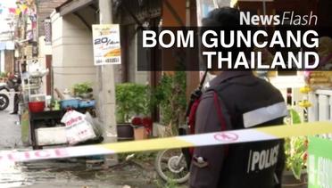 NEWS FLASH: Bom Guncang Thailand