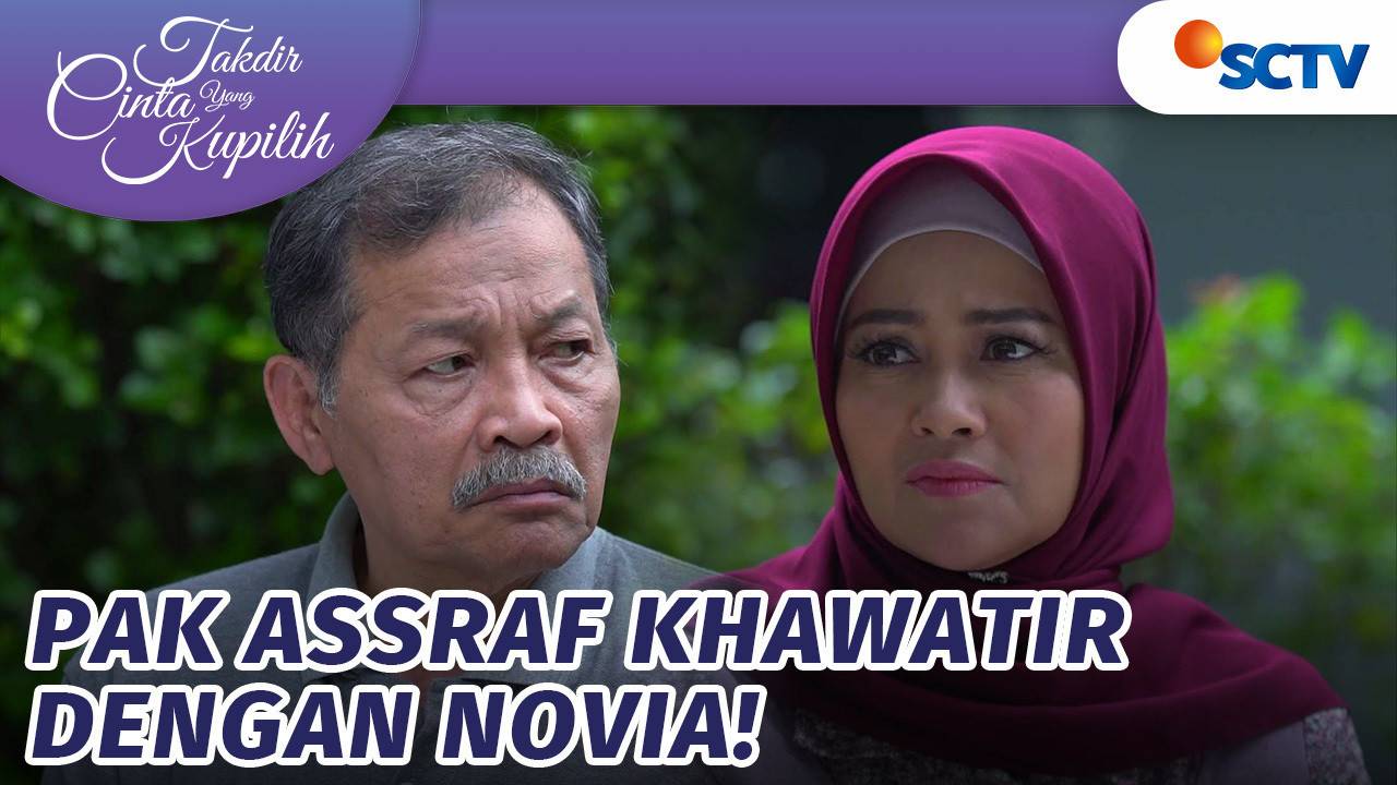 [Gratis] Takdir Cinta Yang Kupilih - Pak Asraf Khawatir, Gak Setuju ...