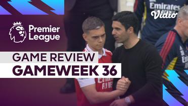 Game Review, Matchweek 36 | Premier League 2022-23
