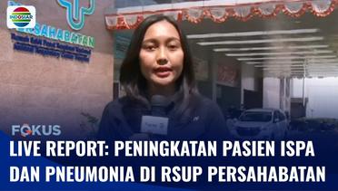 Live Report: Buruknya Polusi Udara Tingkatkan Pasien ISPA dan Pneumonia di RSUP Persahabatan | Fokus