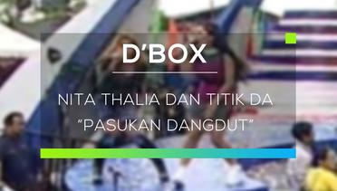 Nita Thalia dan Titik DA - Pasukan Dangdut (D'Box)