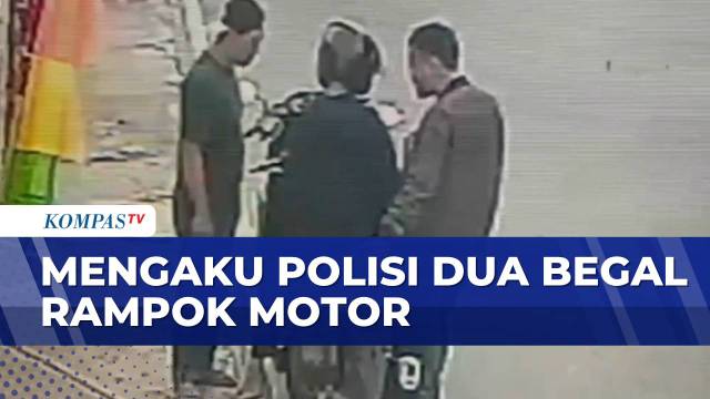 Ngaku Polisi, 2 Begal Ambil Motor Korban | BERITA UTAMA