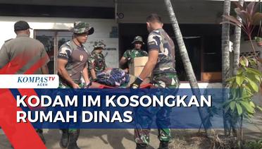 Berlangsung Kondusif Kodam IM Lakukan Pengosongan Rumah Dinas TNI AD