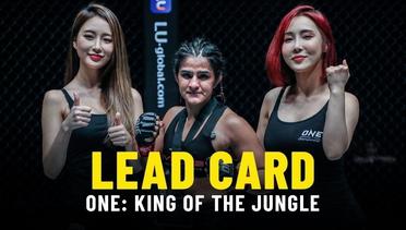 ONE: KING OF THE JUNGLE Lead Card Highlights
