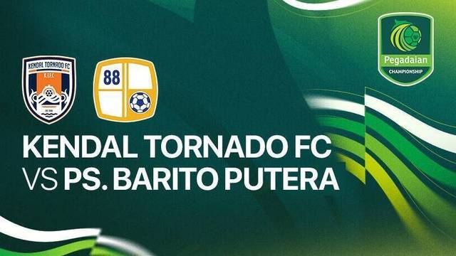 Kendal Tornado FC vs PS. Barito Putera - Full Match | Pegadaian Championship 2025/26