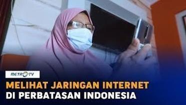 Bakti Untuk Negeri - Ekspedisi Kalimantan Utara - Jaringan Internet di Perbatasan Indonesia