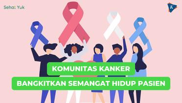 Komunitas Kanker, Wadah Berbagi dan Dukungan Bagi Pasien |TanyaPakar#30