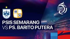 PSIS Semarang vs PS. Barito Putera - Full Match | BRI Liga 1 2024/25