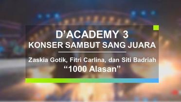 Zaskia Gotik, Fitri Carlina, dan Siti Badriah - 1000 Alasan (Konser Sambut Sang Juara D'Academy 3)