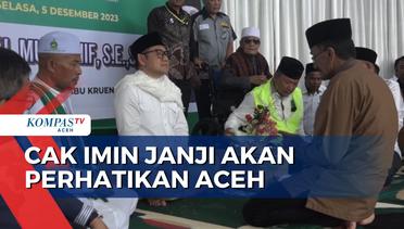 Jika Menang Cak Imin Janji Akan Perhatikan Aceh