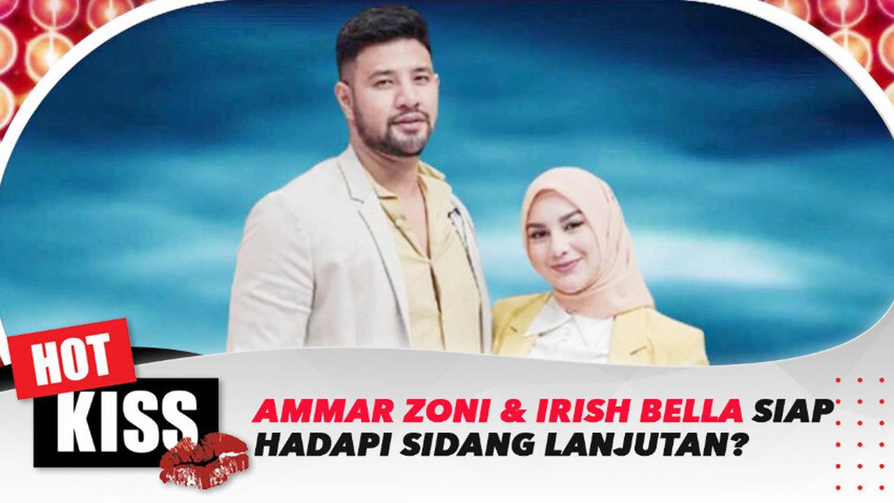 Digugat Cerai Irish Bella Ammar Zoni Siap Hadapi Sidang Lanjutan Hot Kiss Vidio