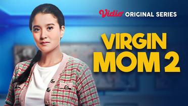 Virgin Mom 2 - Vidio Original Series | Rianti