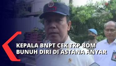 Kepala BNPT, Komjen Boy Rafli Cek Langsung Lokasi Bom Bunuh Diri Astana Anyar Bandung!