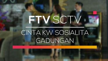 FTV SCTV - Cinta KW Sosialita Gadungan