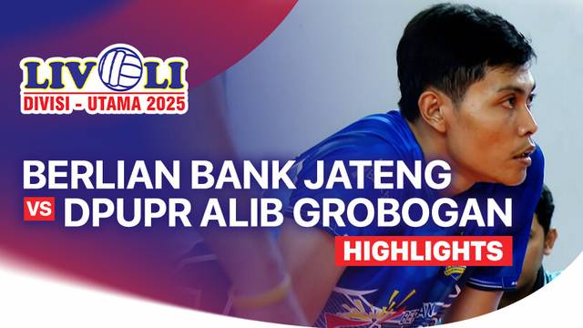 Putra: Berlian Bank Jateng vs DPUPR Alib Grobogan - Highlight | Livoli Divisi Utama 2025