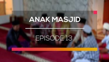 Anak Masjid - Episode 13