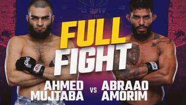Ahmed Mujtaba vs. Abraao Amorim | ONE Championship Full Fight