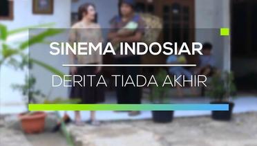 Sinema Indosiar - Derita Tiada Akhir