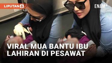 Viral MUA Bantu Ibu Lahiran di Pesawat Jakarta-Surabaya
