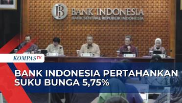 Bank Indonesia Pertahankan Suku Bunga di 5,75 Persen dan Perkuat Respons Bauran Kebijakan
