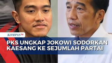 PKS Ungkap Jokowi Sodorkan Kaesang ke Sejumlah Partai Politik