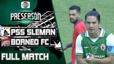 Full Match: PSS Sleman VS Borneo Samarinda FC | Super Elja Pre Season Series 2023