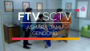 FTV SCTV - Asmara Jamu Gendong 