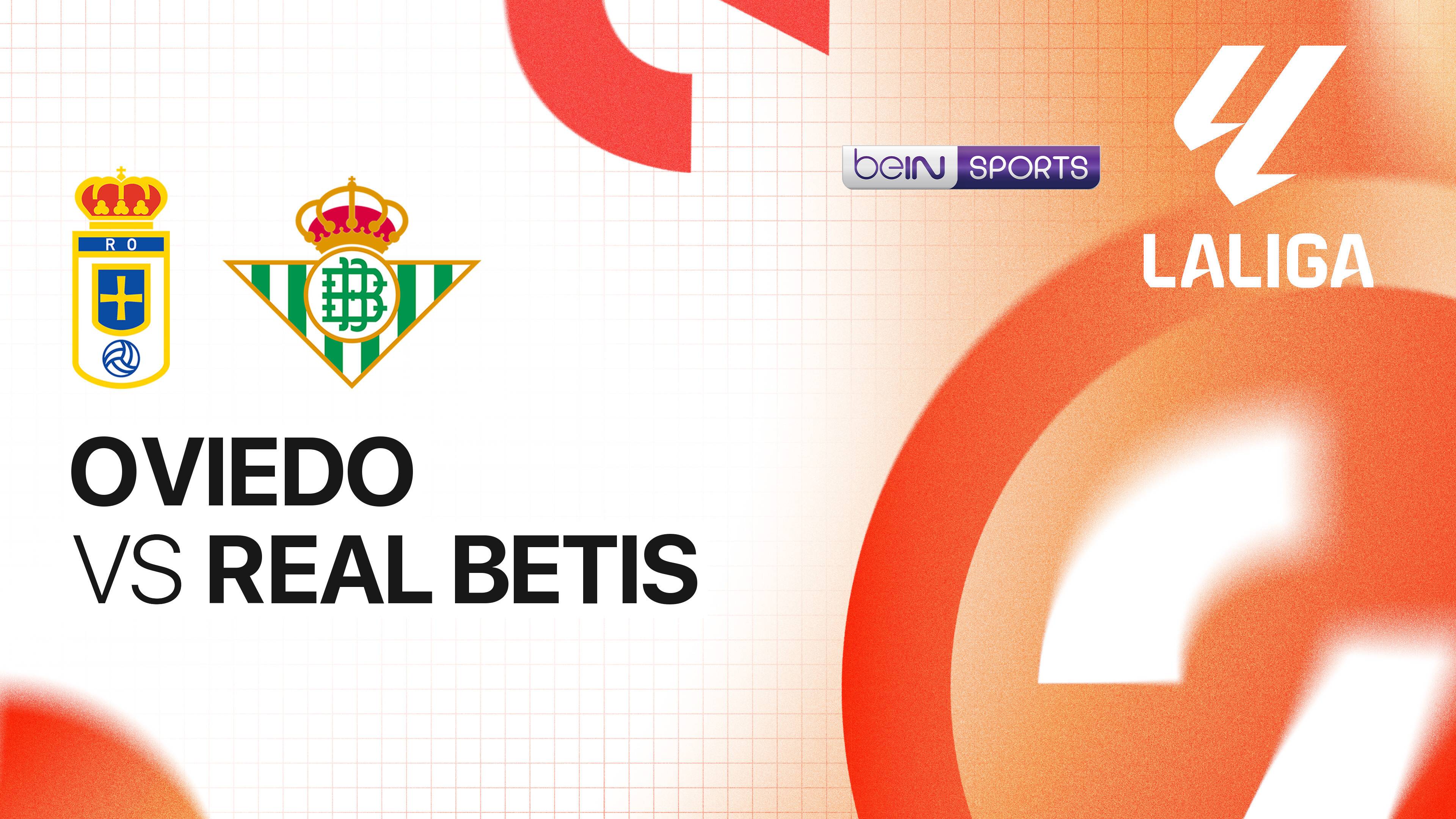 Real Oviedo vs Real Betis