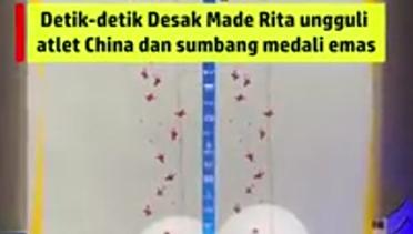Detik-detik Desak Made Rita Ungguli Atlet China dan Sumbang Medali Emas