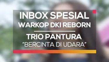 Trio Pantura - Bercinta di Udara (Inbox Spesial Warkop DKI Reborn)