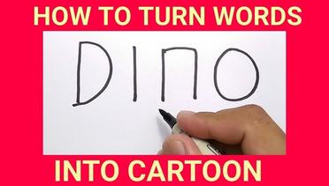 WOW, cara menggambar T-REX dengan kata DINO / how to turn words DINO into CARTOON