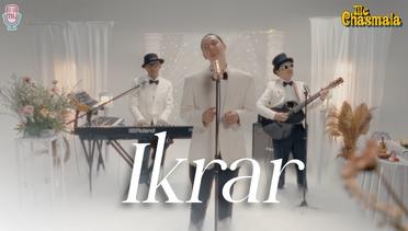 The Chasmala - Ikrar (Performance Video)