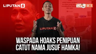 Waspada Hoaks Penipuan Catut Nama Jusuf Hamka! | Cek Fakta Liputan6