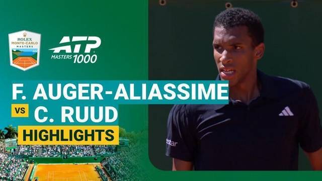 Felix Auger-Aliassime vs Casper Ruud - Highlight | ATP 1000: Rolex Monte-Carlo Masters 2026