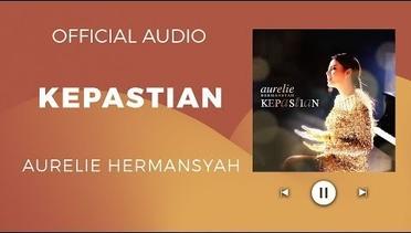 Aurelie Hermansyah - Kepastian ( Official Audio )