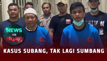 Kasus Subang Tak Lagi Sumbang | NEWS OR HOAX
