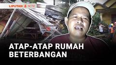 Angin Kencang Picu Atap Rumah Beterbangan | Liputan 6