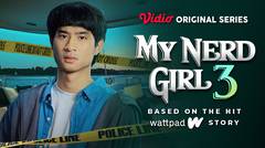 My Nerd Girl 3 - Vidio Original Series | Reyhan