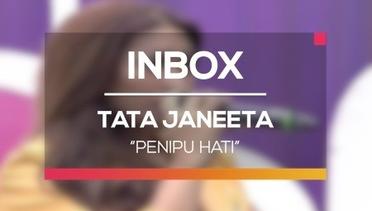 Tata Janeeta - Penipu Hati (Live on Inbox)