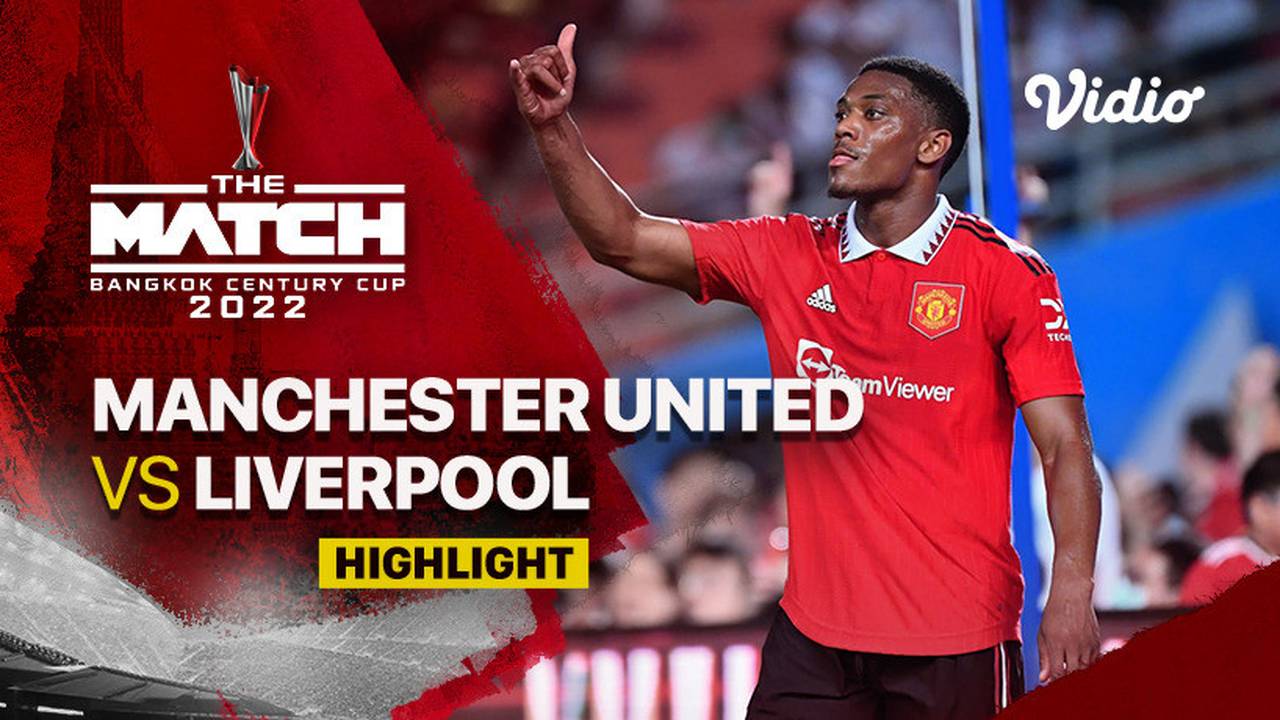 Highlight - Manchester United vs Liverpool | Bangkok Century Cup 2022