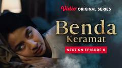Benda Keramat - Vidio Original Series | Next On Episode 6
